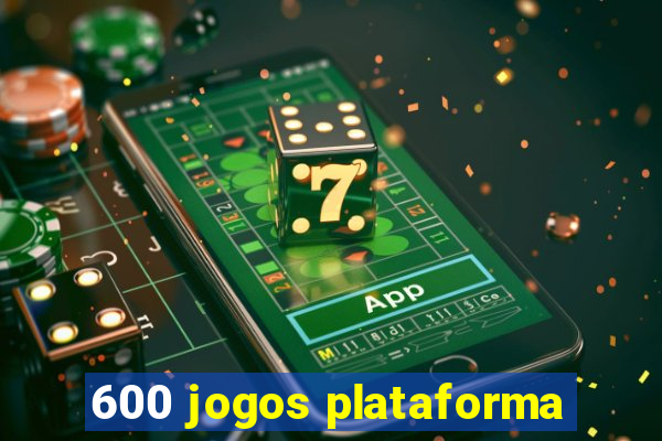 600 jogos plataforma